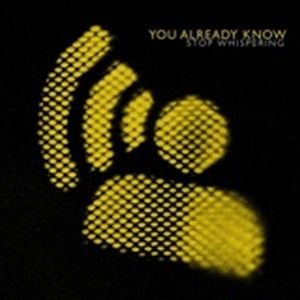 You Already Know Stop Whispering album cover