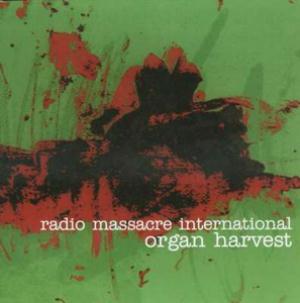 Radio Massacre International - Organ Harvest CD (album) cover