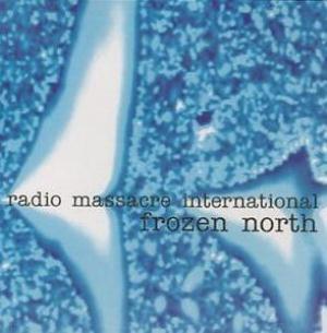 Radio Massacre International - Frozen North CD (album) cover