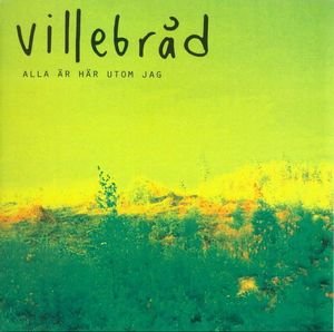 Villebrad - Alla ar har utom jag CD (album) cover