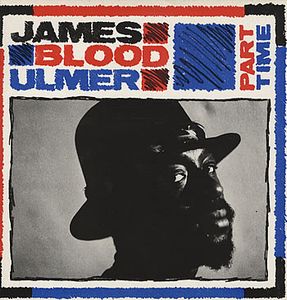 James Blood Ulmer Part Time album cover