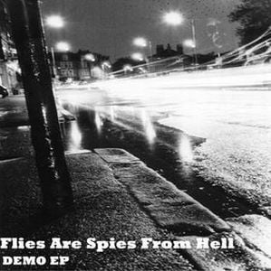 Flies Are Spies From Hell Demo EP album cover