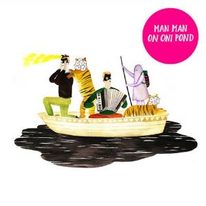 Man Man - On Oni Pond CD (album) cover