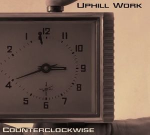 Uphill Work - Counterclockwise CD (album) cover
