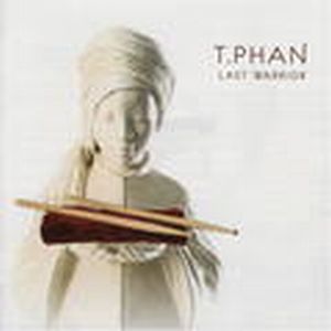 T.Phan - Last Warrior CD (album) cover