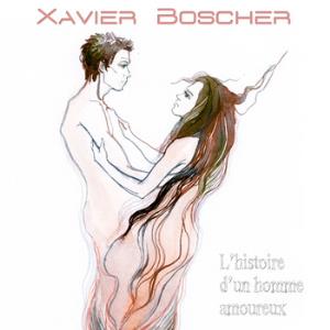 Xavier Boscher - L'histoire d'un homme amoureux CD (album) cover