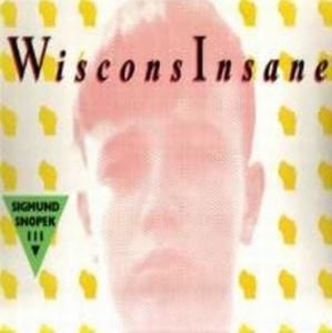 Sigmund Snopek III - WisconsInsane CD (album) cover