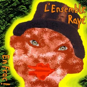 L' Ensemble Ray En Frac! album cover
