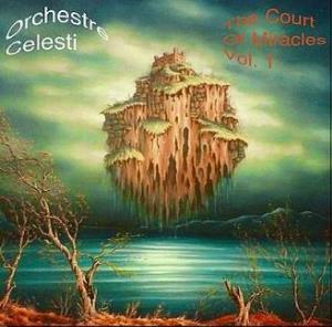 Orchestre Celesti - The Court of Miracles Vol. 1 CD (album) cover