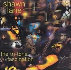 Shawn Lane - The Tri-Tone Fascination CD (album) cover