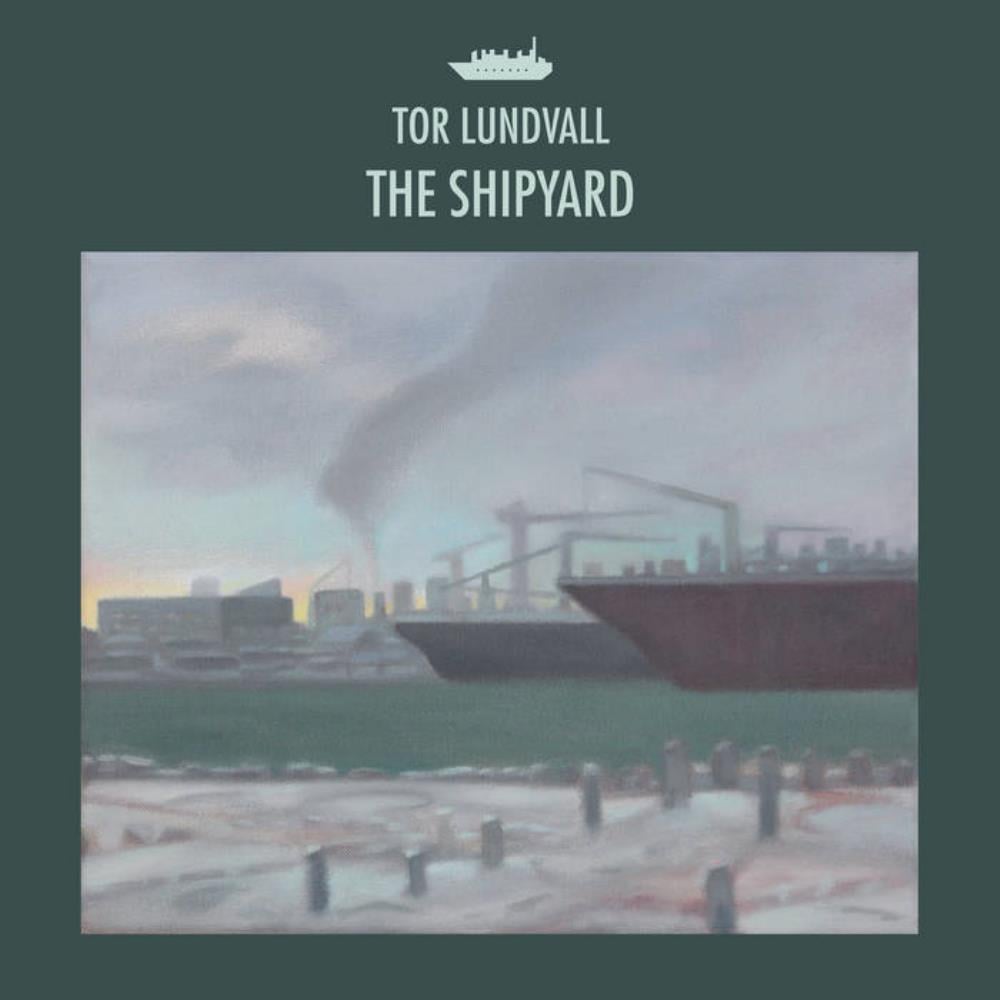 Tor Lundvall The Shipyard album cover