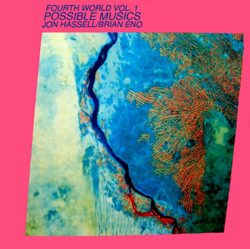 Jon Hassell - Fourth World Vol.1: Possible Musics (with Brian Eno) CD (album) cover