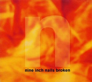 Nine Inch Nails - Broken CD (album) cover