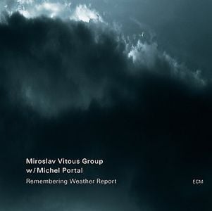 Miroslav Vitous - Remembering Weather Report  (Miroslav Vitous Group with Michel Portal) CD (album) cover