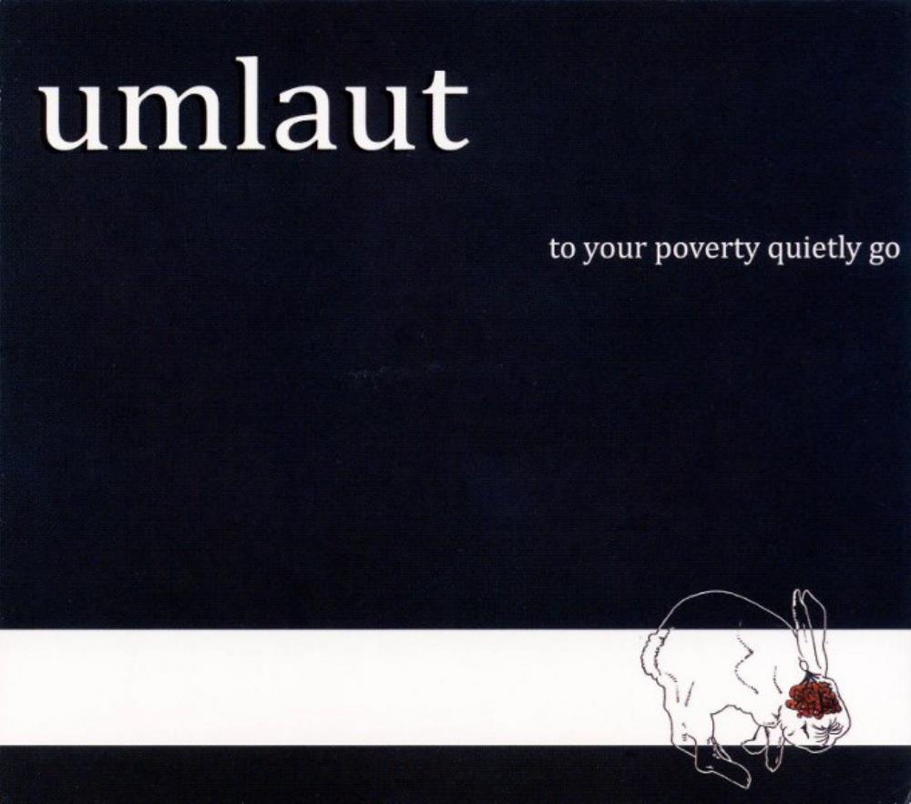 Umlut To Your Poverty Quietly Go album cover