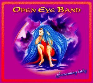 Open Eye Band - Screaming Baby CD (album) cover