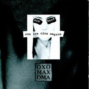 Oxomaxoma - Sin Boca Con Los Ojos Negros CD (album) cover