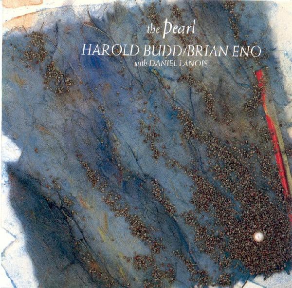 Harold Budd - Harold Budd & Brian Eno: The Pearl CD (album) cover