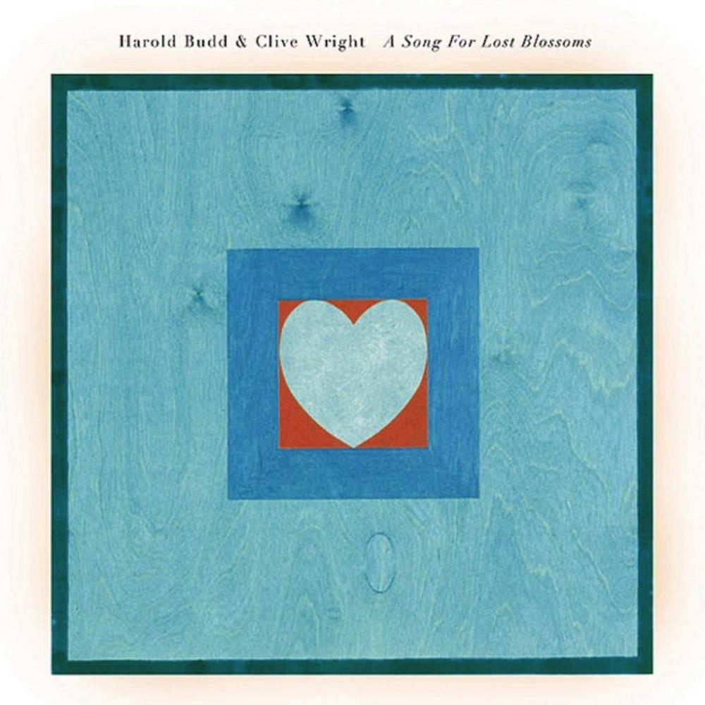 Harold Budd - Harold Budd & Clive Wright: A Song For Lost Blossoms CD (album) cover