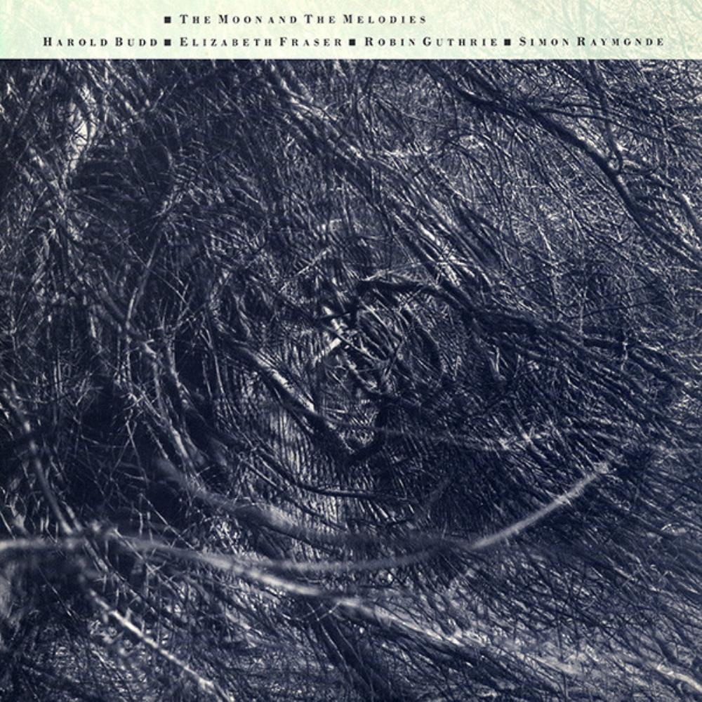 Harold Budd - Harold Budd & Cocteau Twins: The Moon and the Melodies CD (album) cover