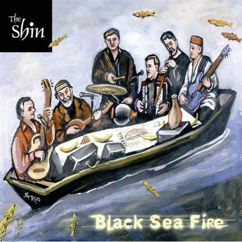 The Shin - Black Sea Fire CD (album) cover