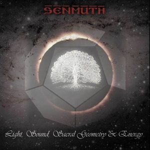 Senmuth - Light, Sound, Sacral Geometry & Energy CD (album) cover