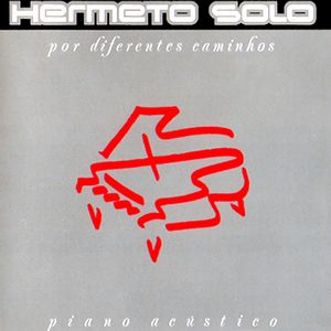 Hermeto Pascoal - Por Diferentes Caminhos CD (album) cover