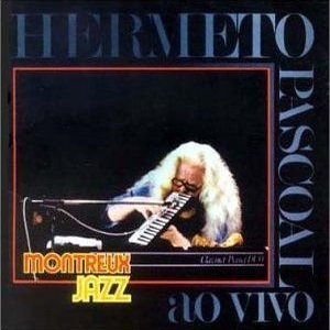 Hermeto Pascoal - Montreux Jazz Ao Vivo CD (album) cover