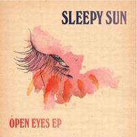 Sleepy Sun - Open Eyes EP CD (album) cover
