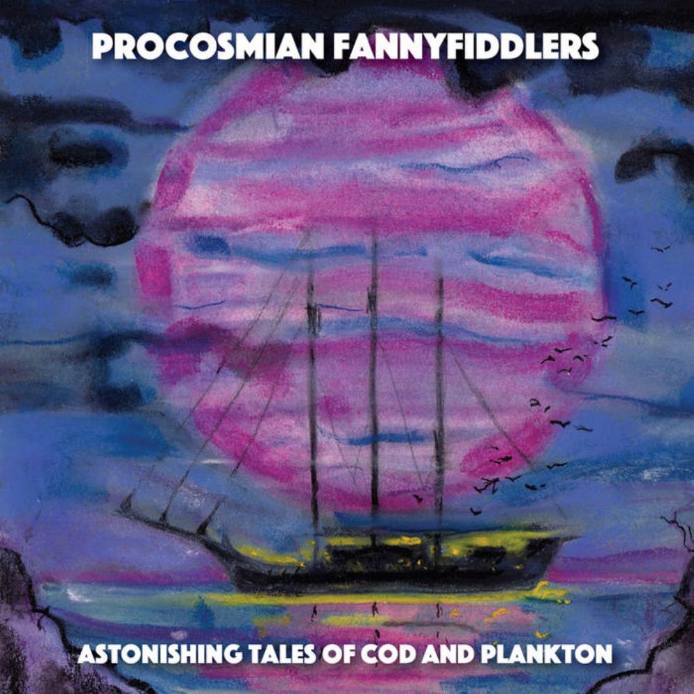 Procosmian Fannyfiddlers Astonishing Tales of Cod and Plankton album cover