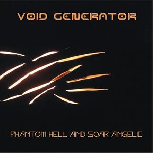 Void Generator Phantom Hell And Soar Angelic album cover