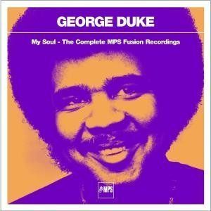 George Duke - My Soul: The Complete MPS Fusion Recordings CD (album) cover