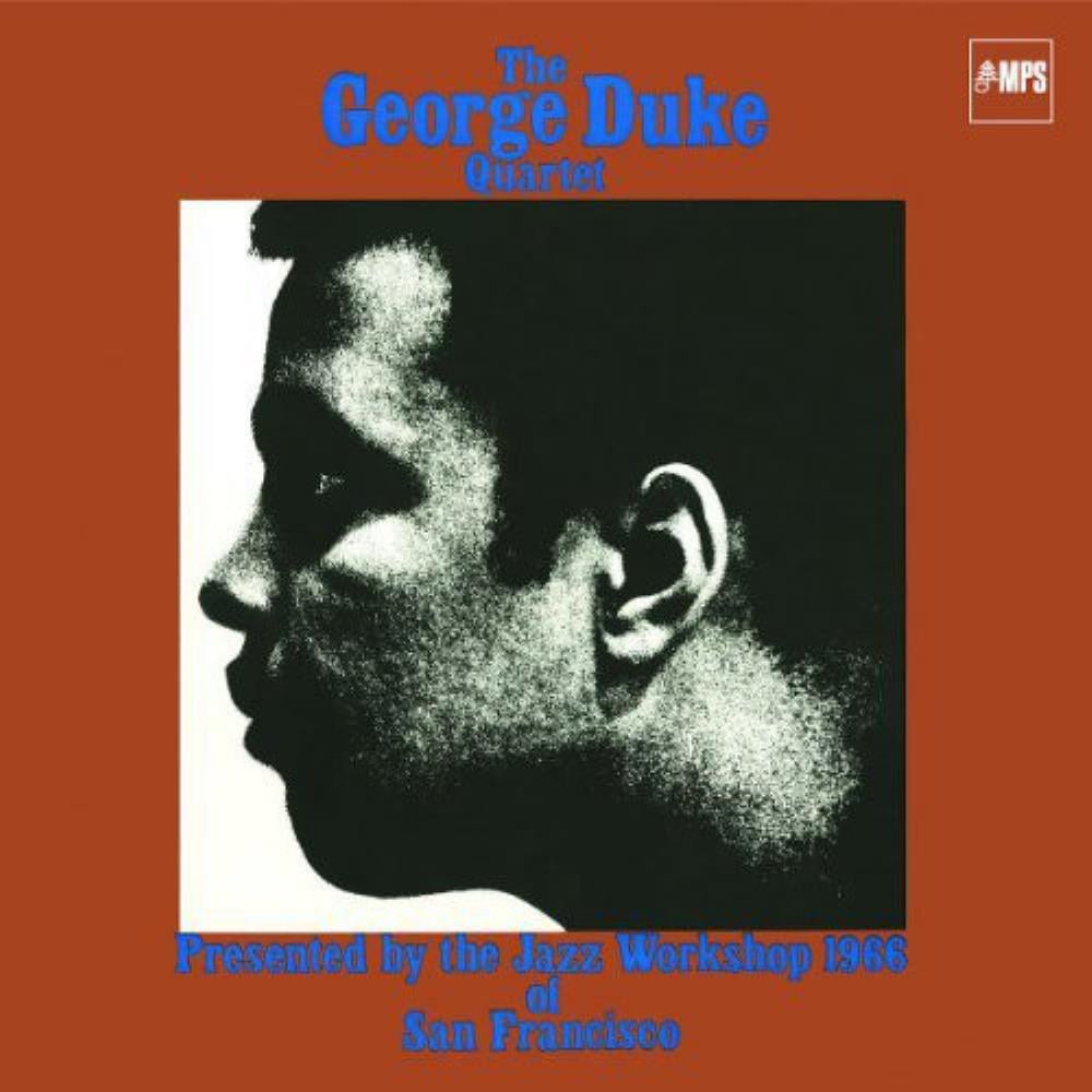 George Duke - The George Duke Quartet: Presented By The Jazz Workshop 1966 Of San Francisco CD (album) cover