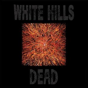 White Hills - Dead CD (album) cover