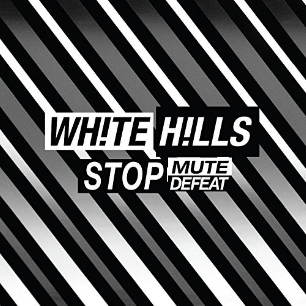White Hills - Stop Mute Defeat CD (album) cover