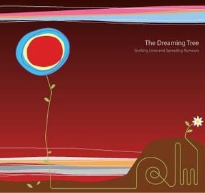 The Dreaming Tree - Grafting Lines and Spreading Rumours CD (album) cover