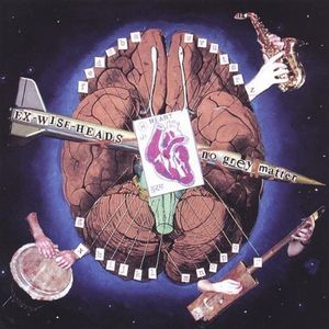 Ex-Wise Heads - No Grey Matter CD (album) cover