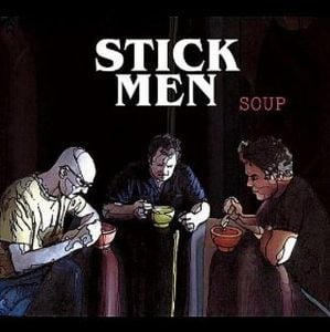 Stick Men - Soup CD (album) cover