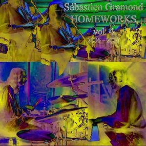 Sbastien Gramond - Homeworks Vol. 4 - 2005-2007 CD (album) cover