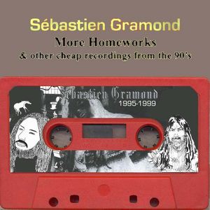 Sbastien Gramond - More Homeworks and other cheap recordings from the 90's CD (album) cover