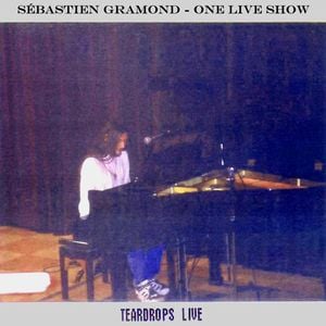 Sbastien Gramond - Teardrops Live CD (album) cover