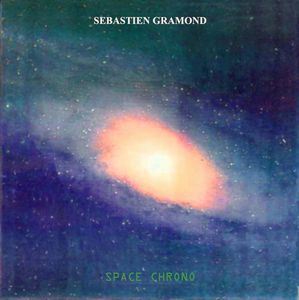 Sbastien Gramond - Space Chrono CD (album) cover