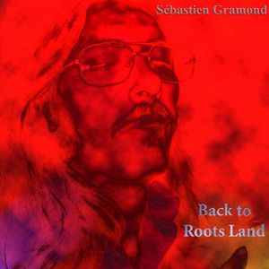 Sbastien Gramond - Back To Roots Land CD (album) cover