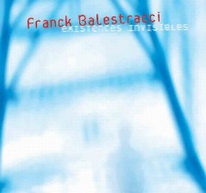 Franck Balestracci - Existences Invisibles CD (album) cover