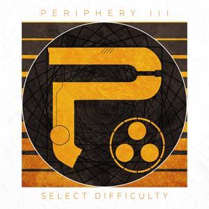 Periphery Periphery III: Select Difficulty album cover