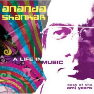 Ananda Shankar A Life In Music: Best Of The EMI Years album cover