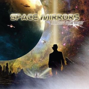 Space Mirrors - Memories of the Future CD (album) cover
