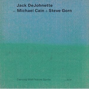 Jack DeJohnette - Dancing With Nature Spirits CD (album) cover