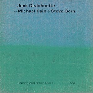 Jack DeJohnette - Dancing With Nature Spirits CD (album) cover