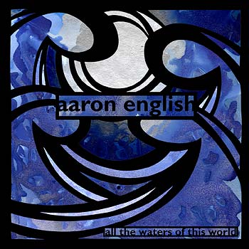 Aaron English All the Waters of This World album cover